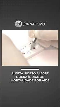 Porto Alegre leads in AIDS mortality as data reveals a concerning scenario | #SBTNews