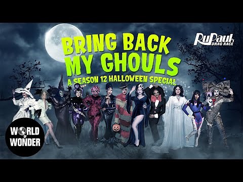 Bring Back My Ghouls: RuPauls Drag Race Season 12 Queens