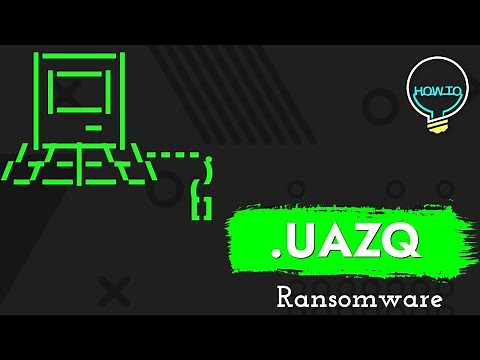 UAZQ Virus File (.Uazq) Ransomware Removal & Decrypt .Uazq Files
