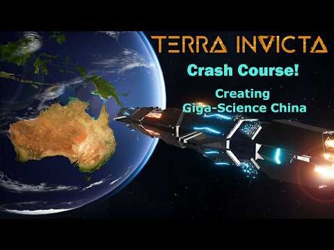 Terra Invicta: Crash Course! Creating Your Very Own Giga-Science China