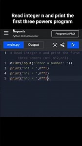 Read integer n and print the first three powers program-python #coding #python #programming