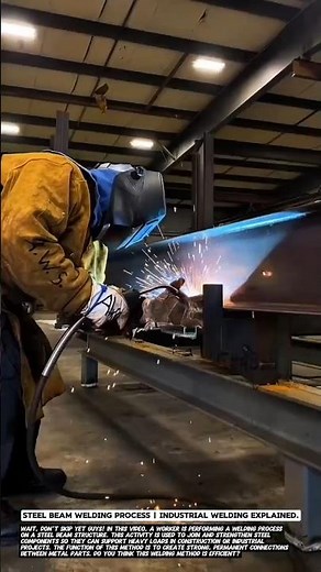 Steel Beam Welding Process | Industrial Welding Explained.