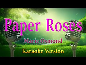 Paper Roses Marie Osmond Karaoke Lyrics C