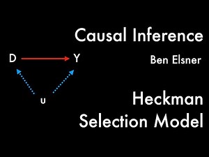 Causal Inference -- 9/23 -- Heckman Selection Model