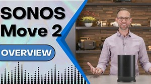 Sonos Move 2 Overview
