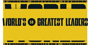 The World’s 50 Greatest Leaders