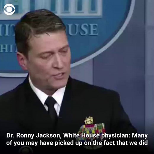 White House physician Dr. Ronny Jackson had no intention of doing a cognitive exam on Pres. Trump; "the reason that we did the assessment is because the president asked me to do it," he told reporters. | CBS News