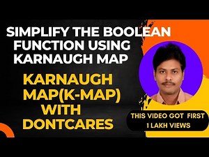 KARNAUGH MAP(K-MAP) || SIMPLIFY THE BOOLEAN FUNCTION USING K MAP | KARNAUGH MAP WITH DONTCARE METHOD