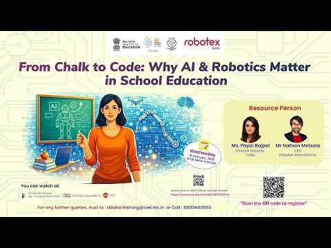Robotics and Al: From Chalk to Code: Why Al & Robotics Matter in School Education