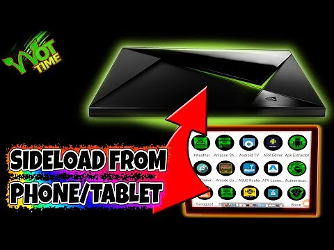 🔴🆂🅸🅳🅴🅻🅾🅰🅳 Apps: Sideload from Phone or Tablet to Nvidia Shield TV