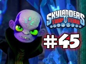 SKYLANDERS TRAP TEAM GAMEPLAY WALKTHROUGH - PART 45 - CHASING KAOS!