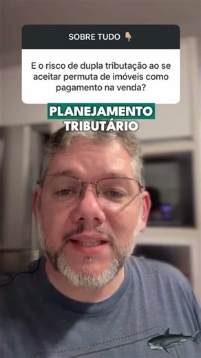 É VERDADE QUE PERMUTA DE IMÓVEIS GERA DUPLA TRIBUTAÇÃO?