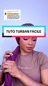 Tuto Turban Facile : Comment Attacher Foulard Pagne Style Chic