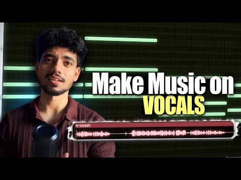 How to Make Music on Vocals from Scratch In Fl Studio ( Tutorial) | Hindi