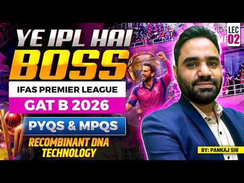 Recombinant DNA Technology | GAT B 2026 | PYQS & MPQS | Lec-2 | IFAS