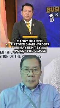 Manny Ocampo: FirstGen shareholders may be hit by ‘poison pill’ clause