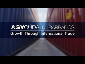 ASYCUDA in Barbados - Growth Through International Trade (Long Version)