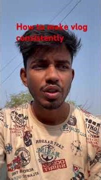 How to make blogs consistently on YouTube #vlog the journey of blogger