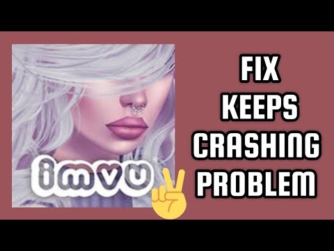 Fix IMVU App Keeps Crashing Problem || TECH SOLUTIONS BAR