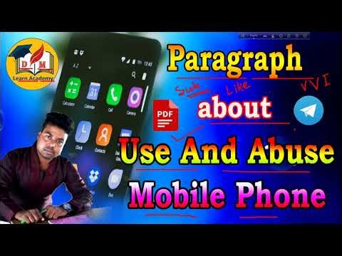 Paragraph about Use And Abuse Mobile Phone/Paragraph of class viii, ix, x, xi, xii /eassy on Mobile