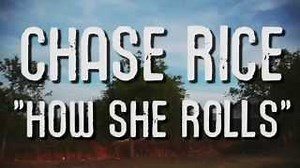 HOW SHE ROLLS Lyrics - CHASE RICE | eLyrics.net
