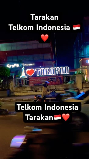 Tarakan Telkom Indonesia🇮🇩❤️