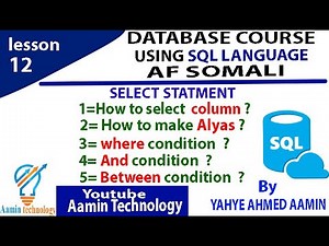 Lesson 12 DATABASE(SQL), SELECT STATMENT AF SOMALI