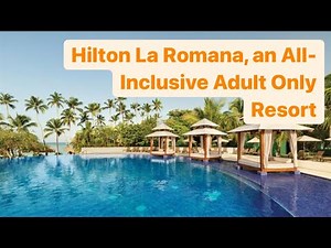 Hilton La Romana Resort & Spa Adults Only 5*