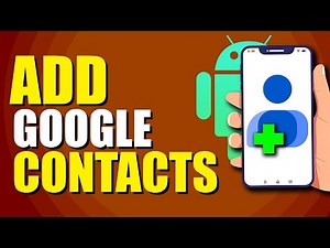 How To Add Google Contacts To Android Phone (Easy Method)
