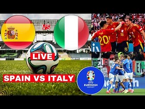 Spain vs Italy Live Stream Euro 2024 Football Match Today Score Commentary Highlights Espana en Vivo