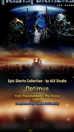 Steve Jablonsky - Optimus (Epic Shorts Collection), by #ALVStudio