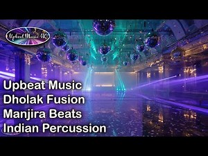 Upbeat Music | Dholak Fusion | Manjira Beats | Indian Percussion | Happy Instrumental Music