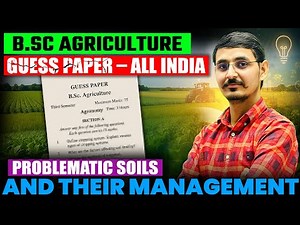 Problematic Soils & their Management Bsc Agriculture 4th Semester | guess paper SSAC-221guess paper