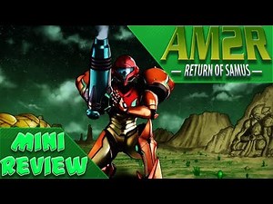 Mini Review: AM2R | Análisis y opinión