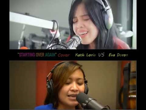 Starting Over Again - Cover by (Kath Loria) VS (Eva Doron)