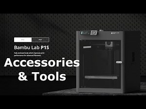 Bambu Labs P1S/P1P - Accessories and Tools I Use