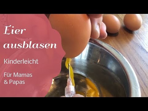 Kinderleicht Eier ausblasen