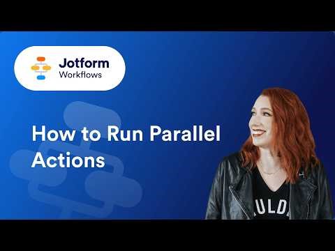 Trigger Parallel Actions in Jotform Workflows