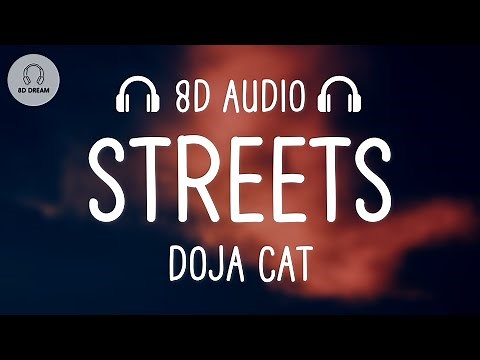 Doja Cat - Streets (8D AUDIO) “it's hard to keep my cool”