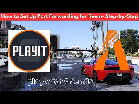 How to Set Up Port Forwarding for FiveM - Step-by-Step Tutorial | play with friends