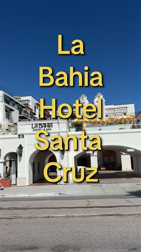 La Bahia Hotel Santa Cruz — Waterfront Rooms & Boardwalk Access
