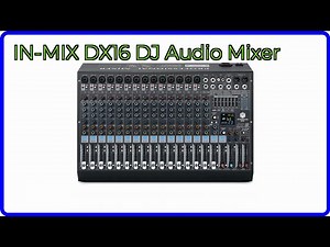 REVIEW (2026): IN-MIX DX16 DJ Audio Mixer. ESSENTIAL details.
