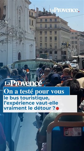 🚏 On a testé pour vous le bus touristique, l’expérience vaut-elle vraiment le détour ? | La Provence