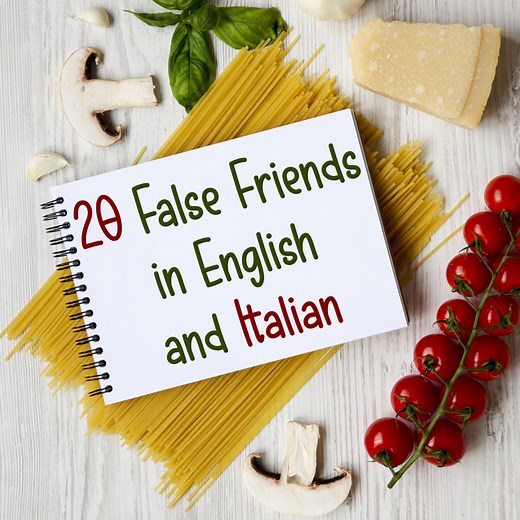 30 False Friends in English and Italian That Can Easily Trip You Up - Daily Italian Words