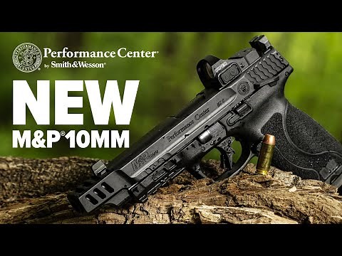 NEW: Performance Center® M&P®10MM M2.0™ with 5.6" barrel