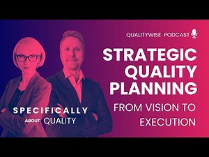 007. Strategic Quality Planning: From Vision to Execution