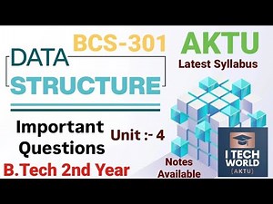 Data Structure Unit: 4 Important Questions with Ans AKTU B.Tech 2nd Year CSE/IT BCS301 & BOE306/406