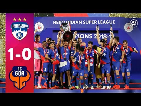 Hero ISL 2018-19 Final | Bengaluru FC 1-0 FC Goa | Highlights