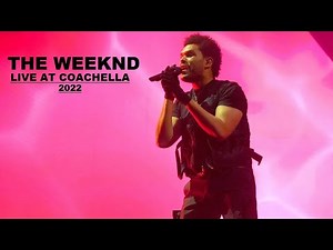 The Weeknd Live at Coachella 2022 Full Set
