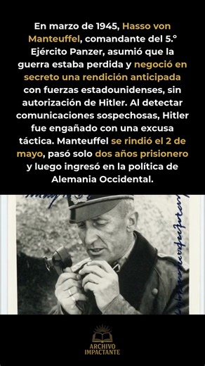 El general que negoció a espaldas de Hitler #WW2 #Historia